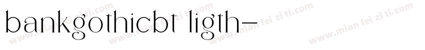 bankgothicbt ligth字体转换